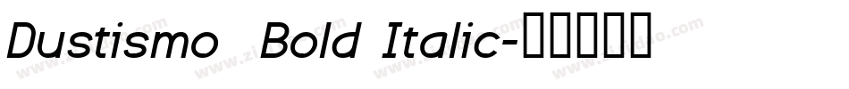 Dustismo  Bold Italic字体转换